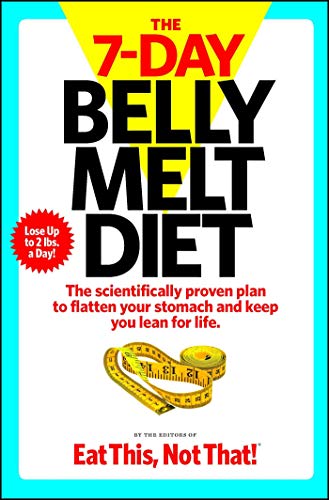 The  7-Day Belly Melt Diet The scientifically proven plan to flatten your stoma [Paperback]