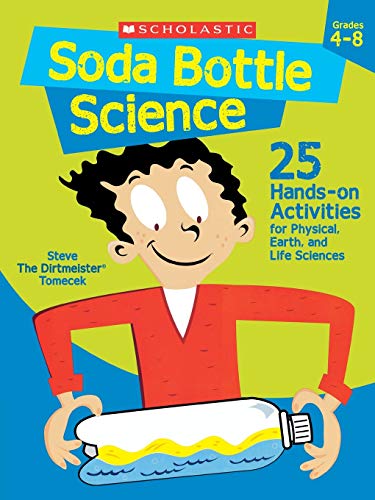Soda Bottle Science 25 Hands-on Activities for Physical, Earth, and Life Scienc [Paperback]
