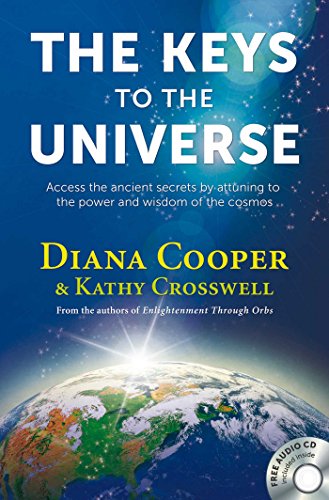 The Keys to the Universe Access the Ancient Secrets by Attuning to the Power an [Paperback]