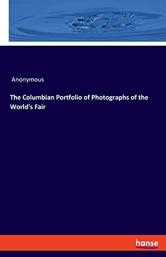 Columbian Portfolio Of Photographs Of The World's Fair