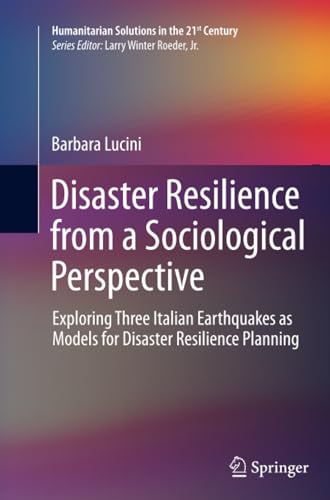 Disaster Resilience from a Sociological Perspective Exploring Three Italian Ear [Paperback]