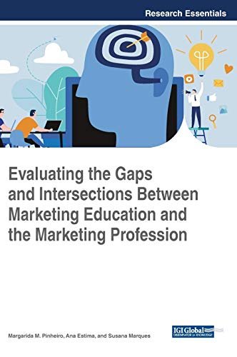 Evaluating the Gaps and Intersections Between Marketing Education and the Market [Hardcover]