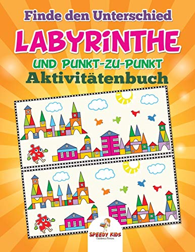 Finde Den Unterschied, Labyrinthe und Punkt-Zu-Punkt-Aktivittenbuch (German Edi [Paperback]