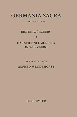 GERMANIA SACRA, BD 26, DIE BISTMER DER KIRCHENPROVINZ MAINZ DAS BISTUM WRZBUR [Unknown]