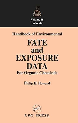 Handbook of Environmental Fate and Exposure Data For Organic Chemicals, Volume I [Hardcover]