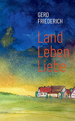 Landlebenliebe