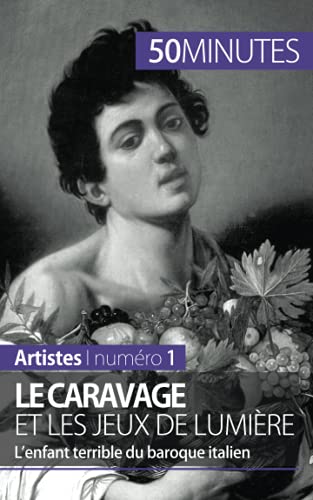Le Caravage Et Les Jeux De Lumiere