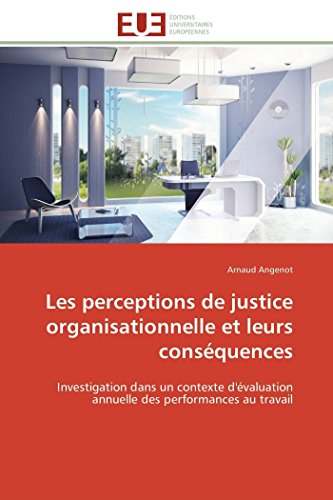 Les Perceptions De Justice Organisationnelle Et Leurs Consquences Investigatio [Paperback]