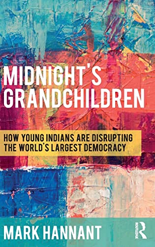 Midnights Grandchildren How Young Indians are Disrupting the World's Largest D [Hardcover]