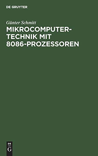 Mikrocomputertechnik Mit 8086-Prozessoren  Maschinenorientierte ProgrammierungG [Hardcover]