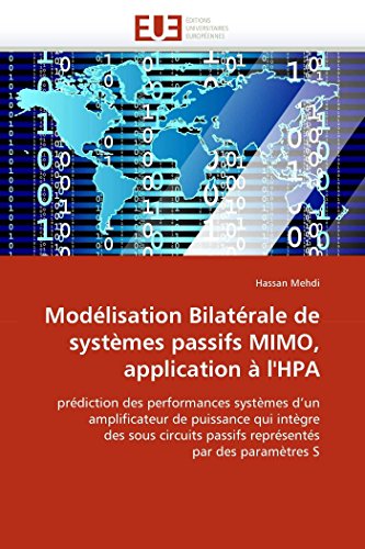 Modlisation Bilatrale De Systmes Passifs Mimo, Application  L'hpa Prdictio [Paperback]