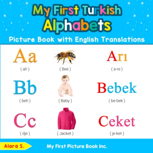 My First Turkish Alphabets Picture Book with English Translations  Bilingual Ea [Paperback]