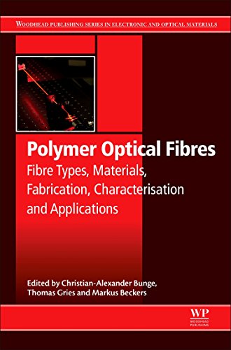 Polymer Optical Fibres Fibre Types, Materials, Fabrication, Characterisation an [Hardcover]