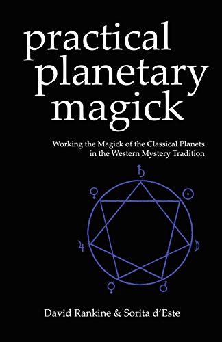 Practical Planetary Magick  Working The Magick Of The Classical Planets In The  [Paperback]