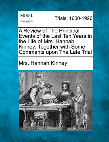 Review of the Principal Events of the Last Ten Years in the Life of Mrs. Hannah  [Paperback]