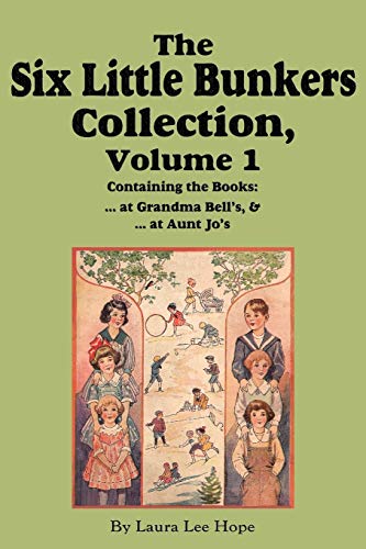 Six Little Bunkers Collection, Volume 1  ... at Grandma Bell's ... at Aunt Jo' [Paperback]