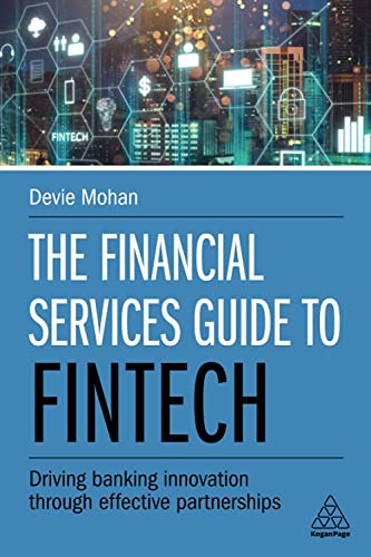 The Financial Services Guide to Fintech Driving Banking Innovation Through Effe [Paperback]