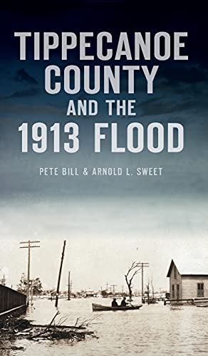 Tippecanoe County And The 1913 Flood