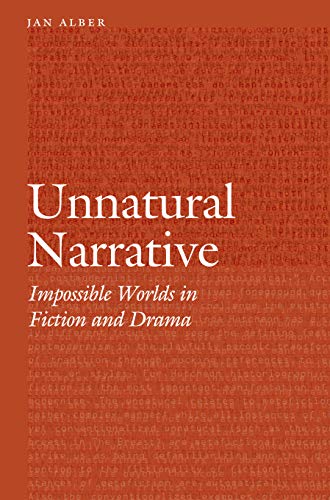 Unnatural Narrative Impossible Worlds In Fiction And Drama (frontiers Of Narrat [Hardcover]