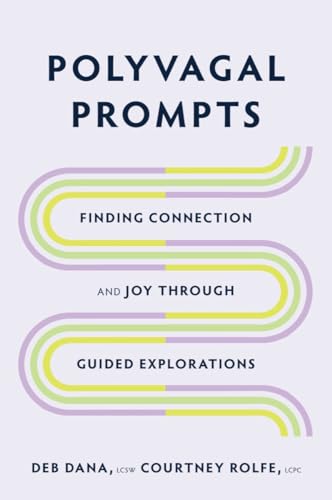 Polyvagal Prompts Finding Connection and Joy through Guided Explorations [Paperback]