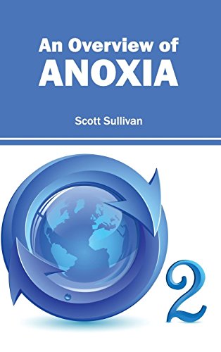 An Overview Of Anoxia [Hardcover]