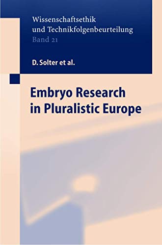 Embryo Research in Pluralistic Europe [Paperback]
