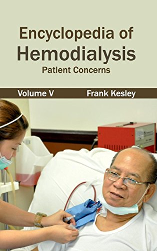 Encyclopedia Of Hemodialysis Volume V (patient Concerns) [Hardcover]