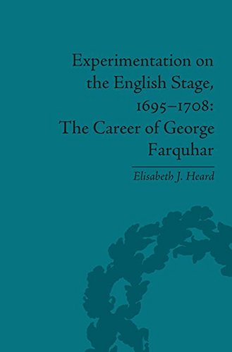 Experimentation on the English Stage, 1695-1708 The Career of George Farquhar [Hardcover]
