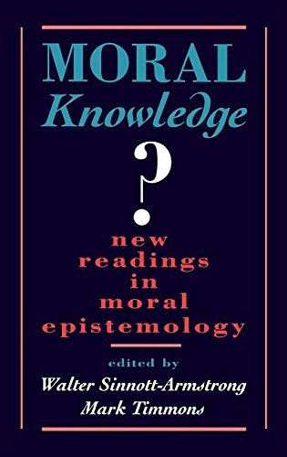 Moral Knowledge New Readings in Moral Epistemology [Hardcover]