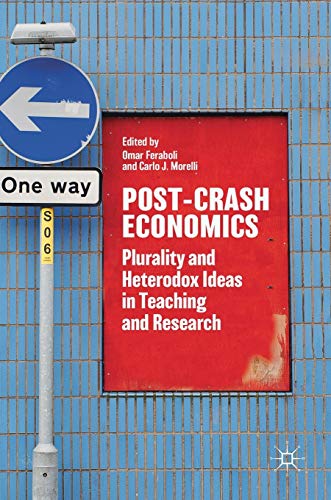 Post-Crash Economics Plurality and Heterodox Ideas in Teaching and Research [Hardcover]