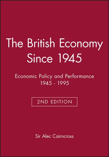The British Economy Since 1945 Economic Policy and Performance 1945 - 1995 [Paperback]