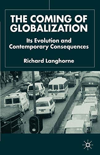 The Coming of Globalization Its Evolution and Contemporary Consequences [Paperback]