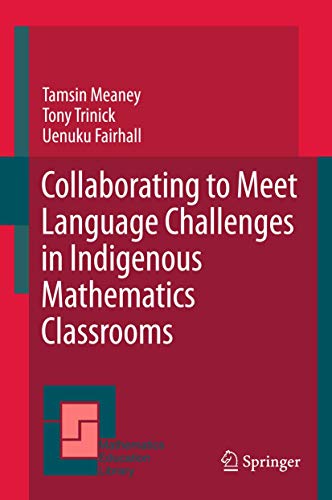 Collaborating to Meet Language Challenges in Indigenous Mathematics Classrooms [Hardcover]