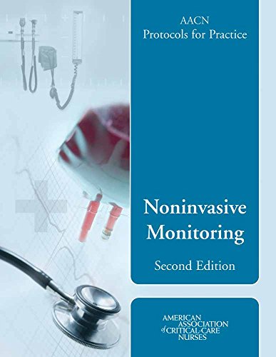 AACN Protocols for Practice Noninvasive Monitoring, Second Edition [Paperback]