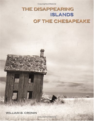 The Disappearing Islands Of The Chesapeake [Hardcover]
