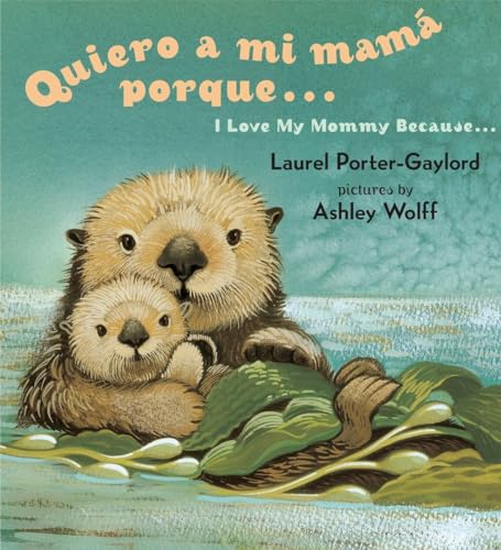 Quiero a mi Mama Porque (I Love my Mommy Because Eng/Span ed) [Board book]