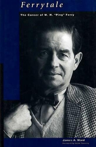 Ferrytale The Career of W. H. Ping Ferry [Hardcover]