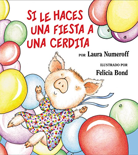 Si le haces una fiesta a una cerdita [Hardcover]