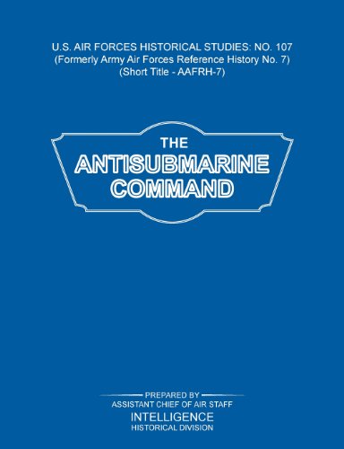 Antisubmarine Command (Us Air Forces Historical Studies  No. 107) [Paperback]