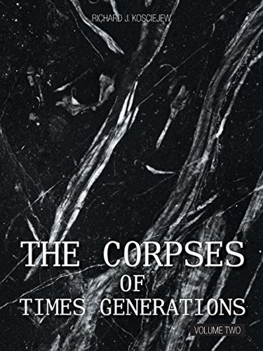 Corpses of Times Generations  Volume Two [Paperback]