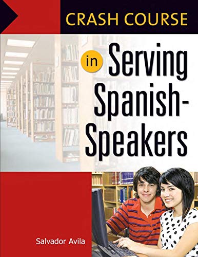 Crash Course In Serving Spanish-Speakers [Paperback]