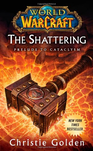 World of Warcraft The Shattering Book One of Cataclysm [Paperback]