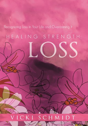 Healing Strength Loss Recognizing Loss In Your Life And Overcoming It [Hardcover]