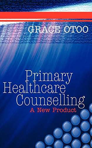 Primary Healthcare Counselling, a New Product [Paperback]