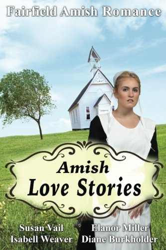Fairfield Amish Romance Amish Love Stories [Paperback]