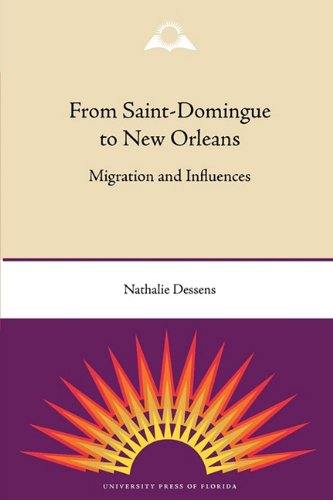 From Saint-Domingue To New Orleans Migration And Influences (southern Dissent) [Paperback]