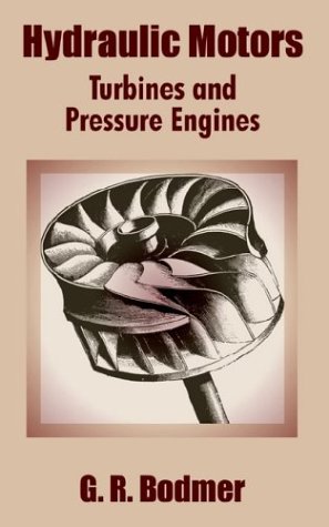 Hydraulic Motors Turbines And Pressure Engines [Paperback]