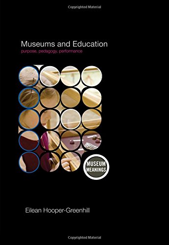 Museums and Education Purpose, Pedagogy, Performance [Paperback]
