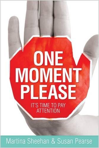 One Moment Please It's Time To Pay Attention [Paperback]