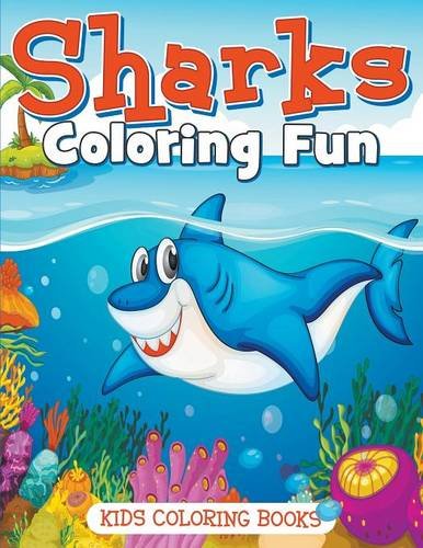 Sharks Coloring Fun Kids Coloring Books [Paperback]
